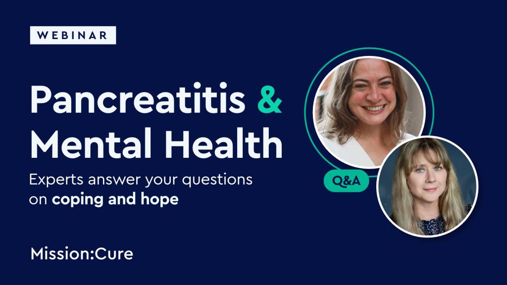 Webinar thumbnail from Mission: Cure. On a dark navy background, large white text reads “Pancreatitis & Mental Health,” with “Experts answer your questions on coping and hope” below. A “Webinar” label is at the top left and the Mission: Cure logo is at the bottom left. On the right are circular headshots of the two speakers, Lara Govendo and Julie Wells, smiling, with a teal “Q&A” badge between them.